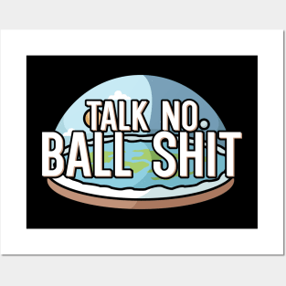 Talk no Ball shit Posters and Art